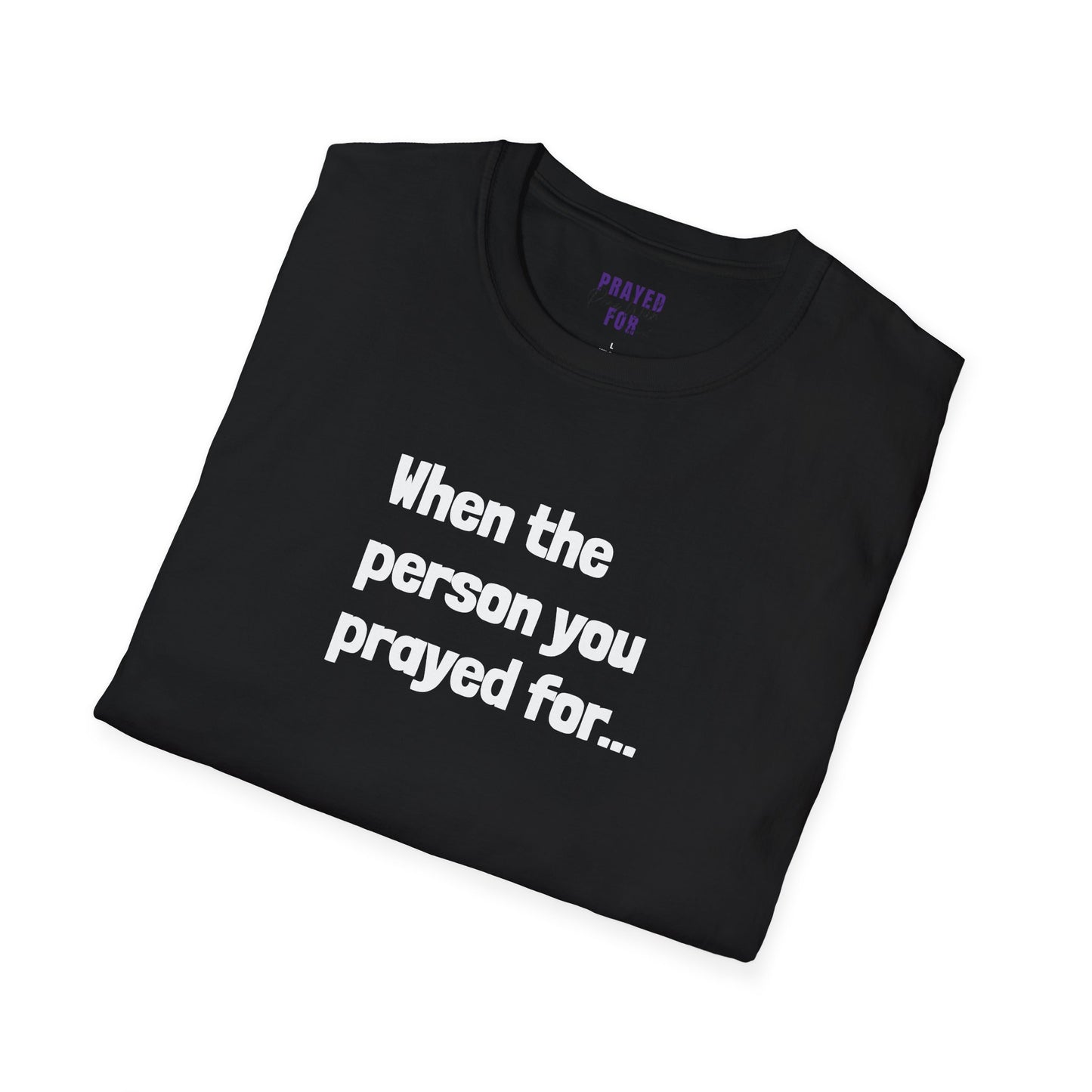 When The Person You Prayed (For) “Other Half” Couples t-shirt