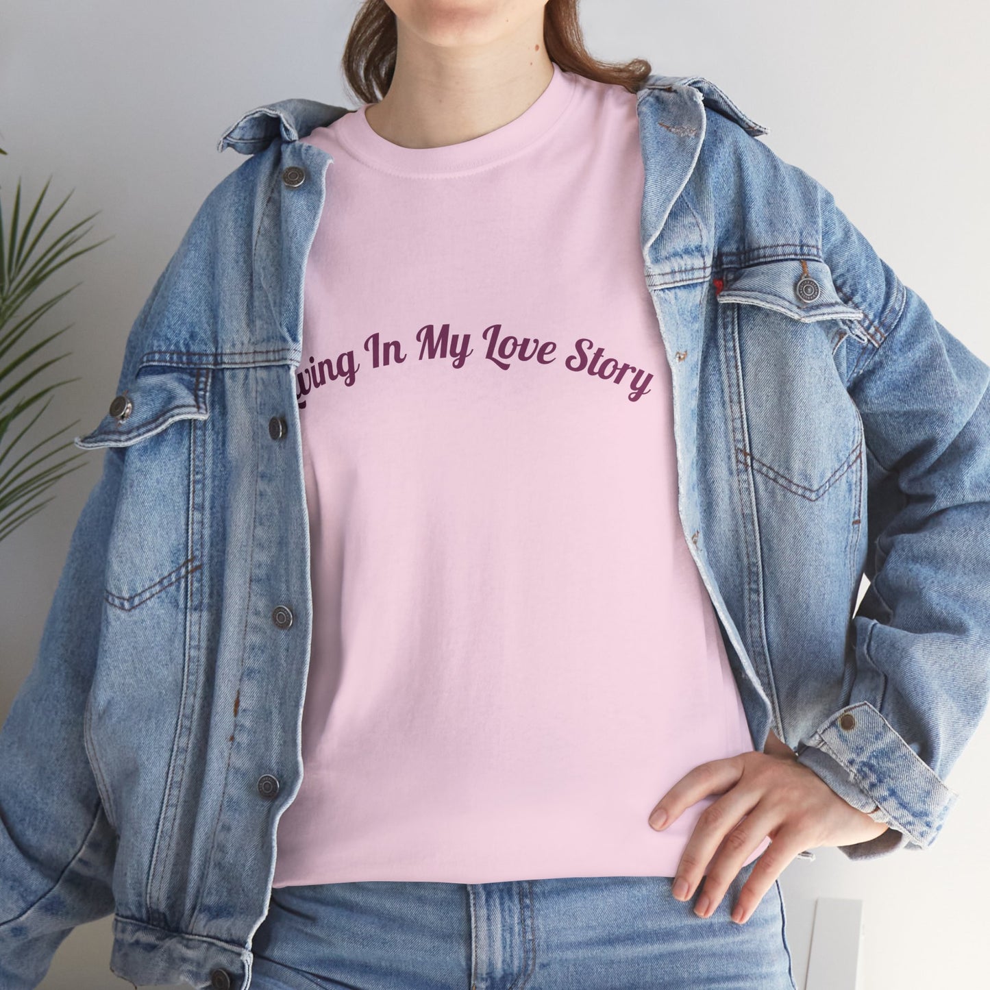 "Living In My Love Story" simple design tee