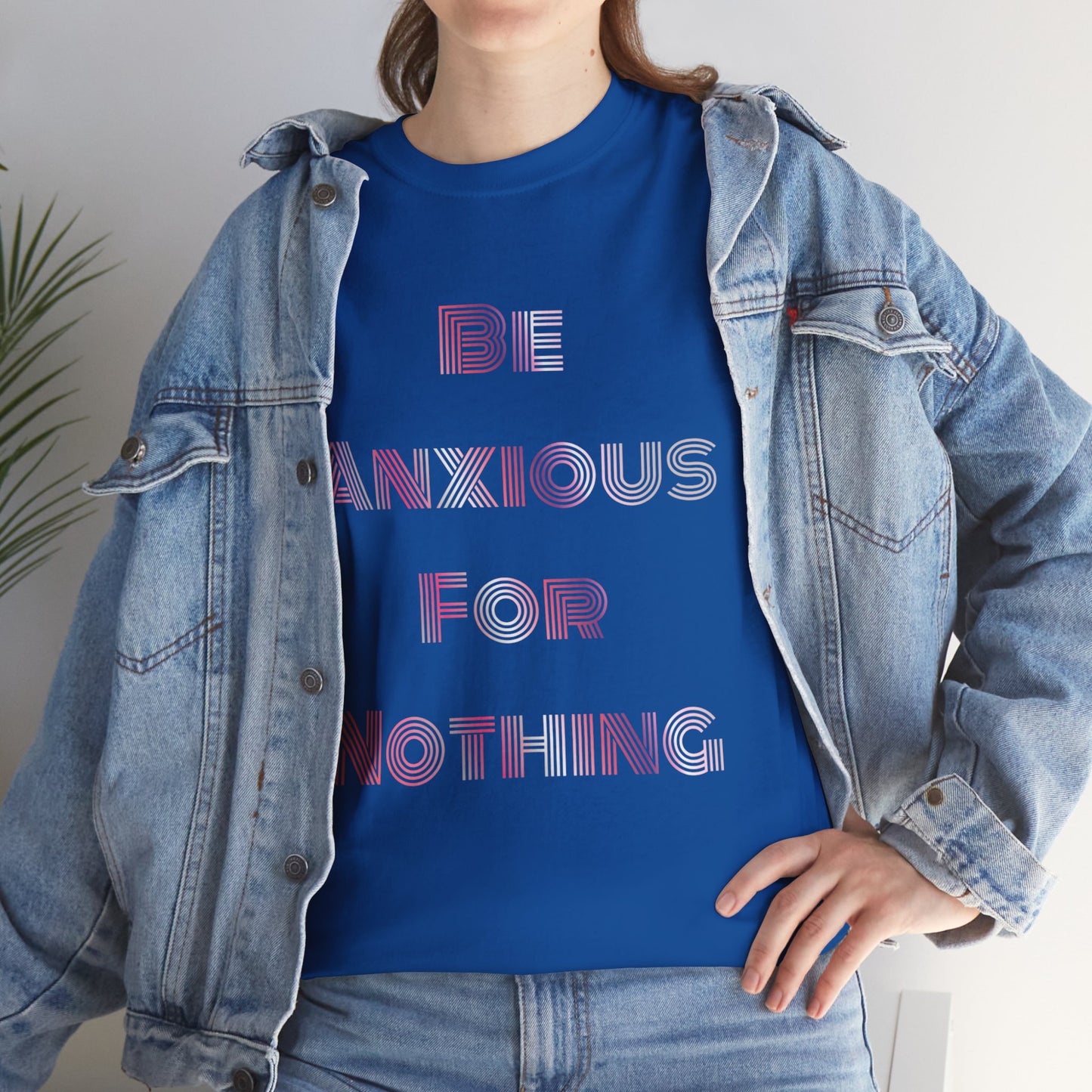 "Be Anxious For Nothing" Philippians 4:6 - Tee (Full Scripture on the back)