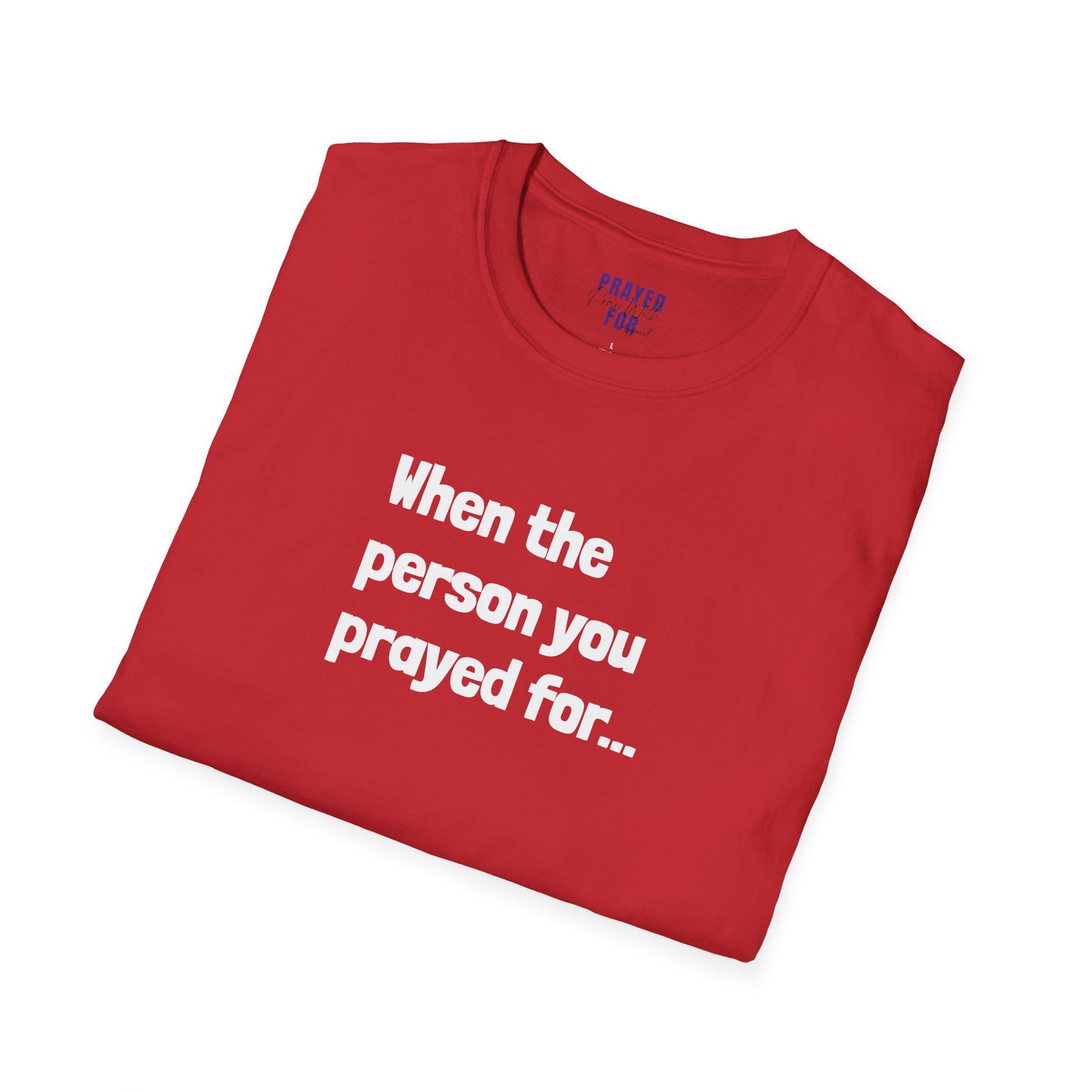 When The Person You Prayed (For) “Other Half” Couples t-shirt