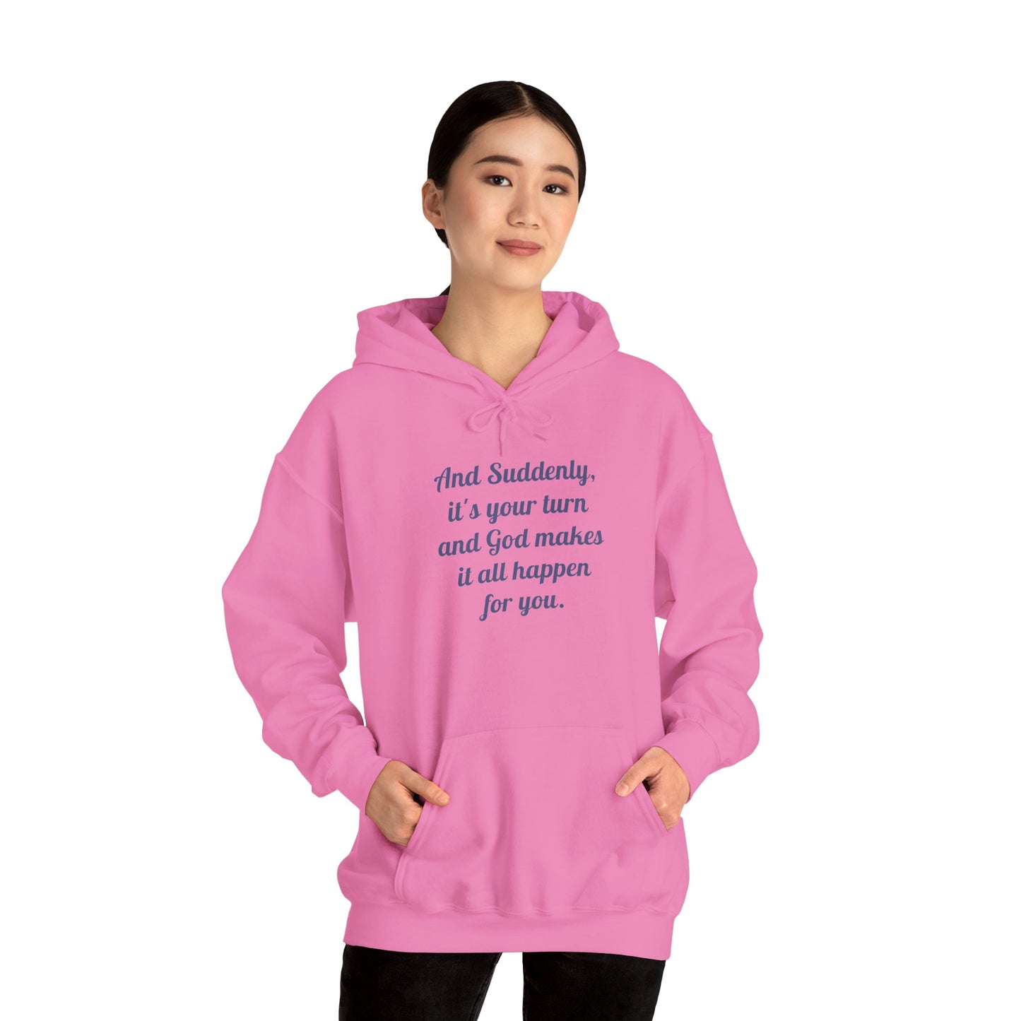 "And Suddenly It's Your Turn" Pullover Hoodie