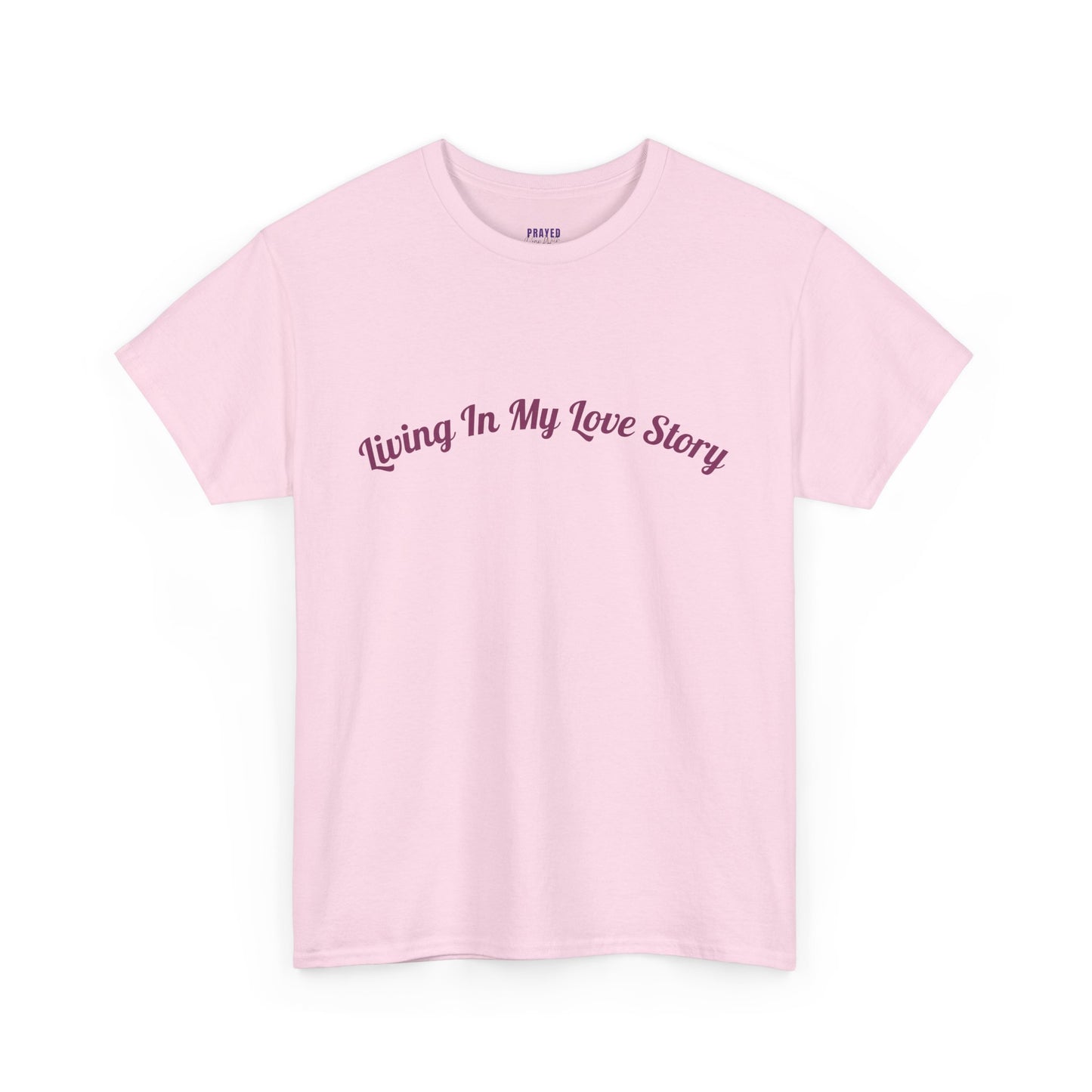 "Living In My Love Story" simple design tee