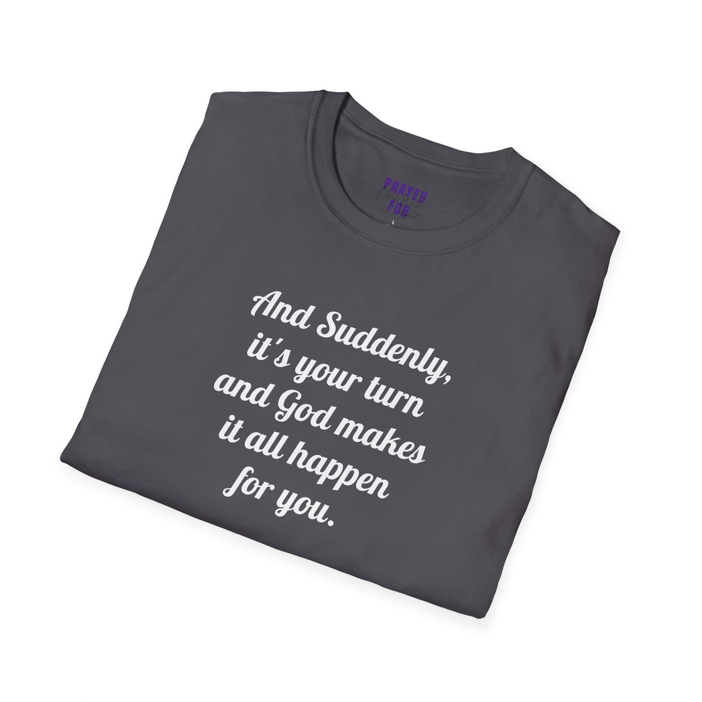 "And Suddenly" t-shirt