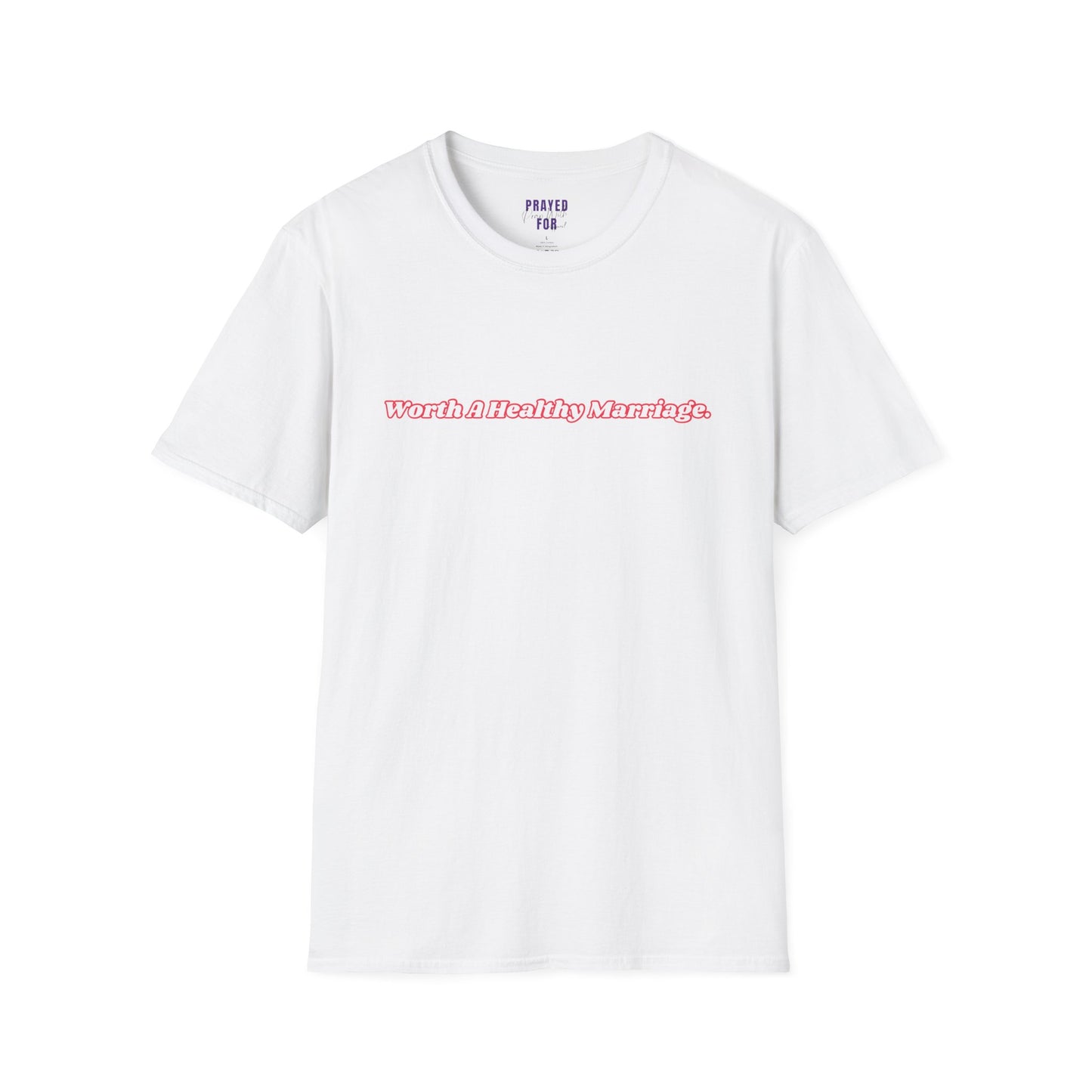 Worth A Healthy Marriage t-shirt