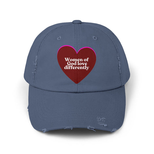 "Women of God Love Differently" Distressed Cap