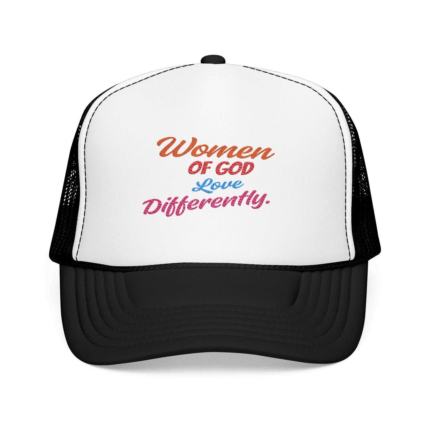 “Women of God Love Differently” Embroidered Foam Trucker Hat
