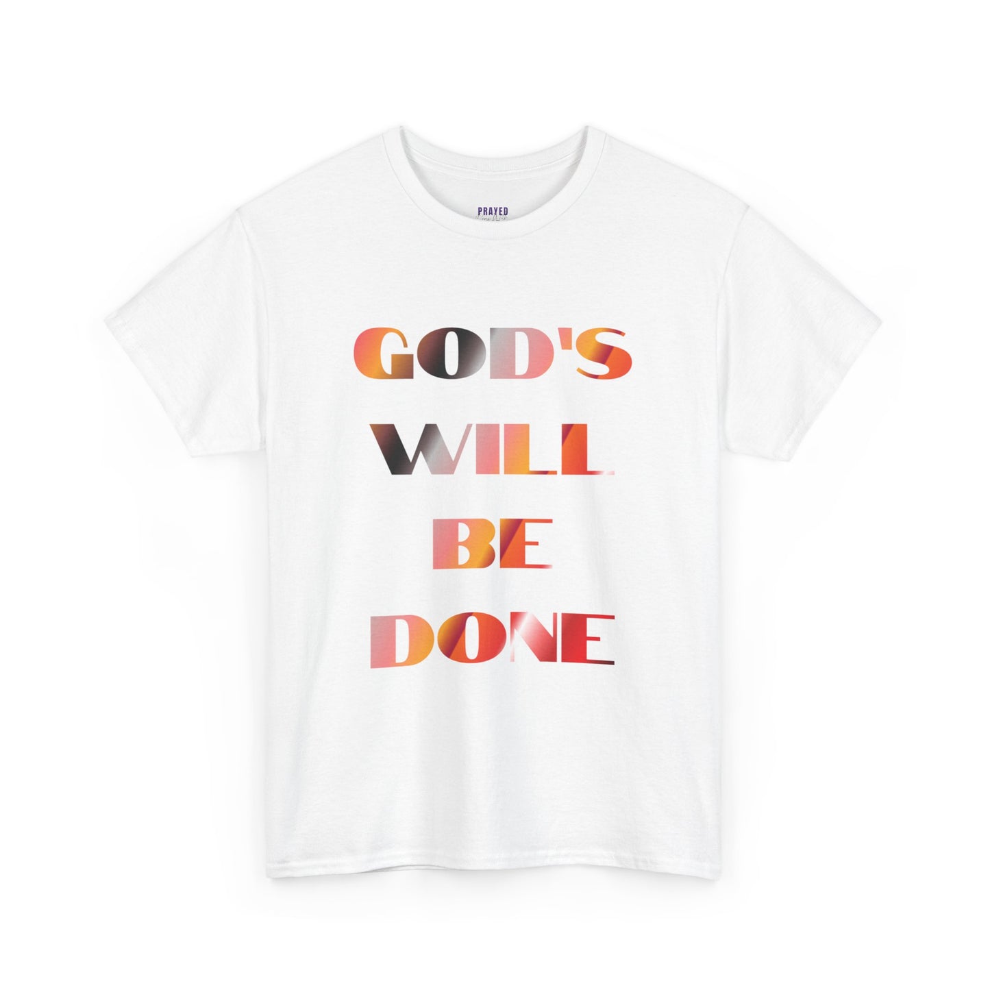 "God's Will Be Done" t-shirt