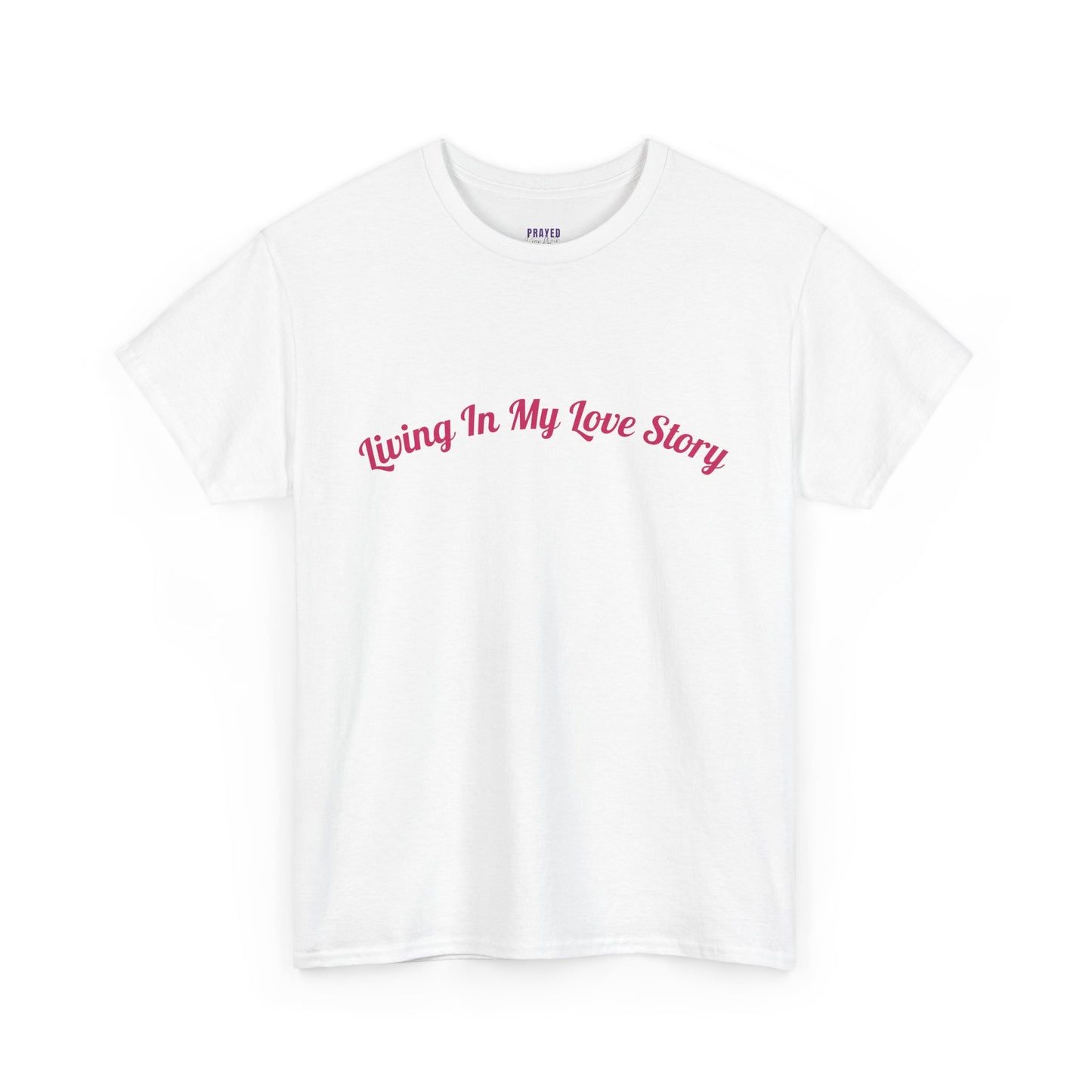"Living In My Love Story" simple design tee