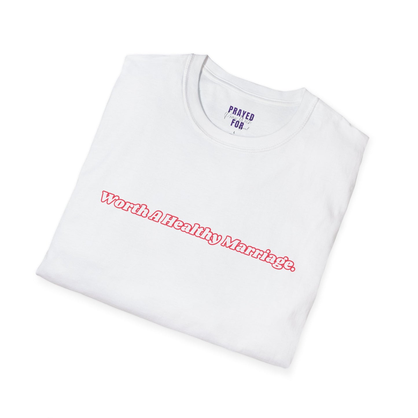 Worth A Healthy Marriage t-shirt