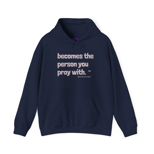 Becomes The Person You Pray (With) "Other Half" Couples Hoodie