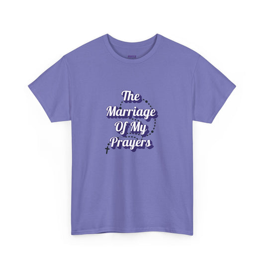 "The Marriage Of My Prayers" T-Shirt