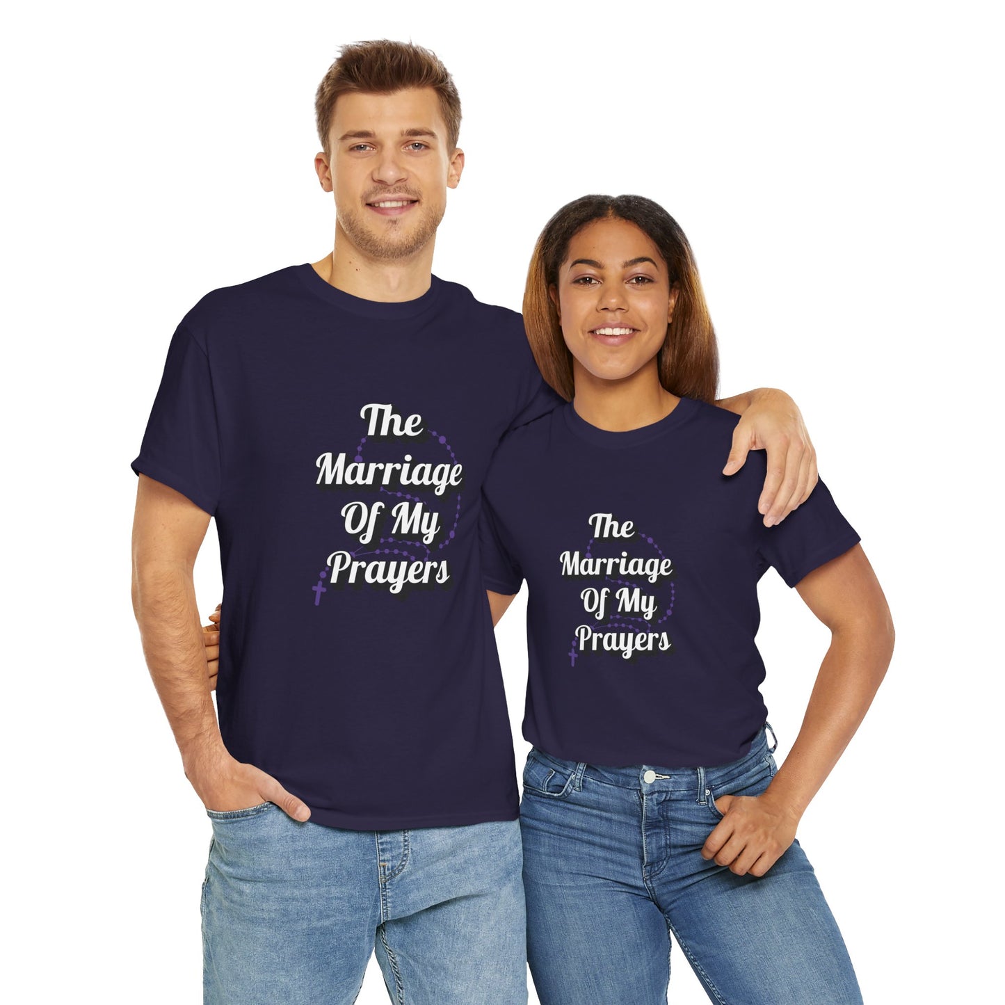 "The Marriage Of My Prayers" T-Shirt