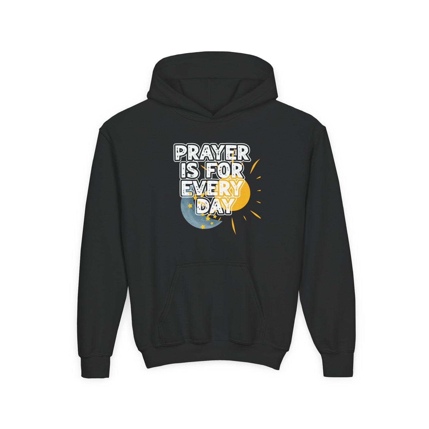 "Prayer is for Every Day" Sun & Moon Youth Hoodie