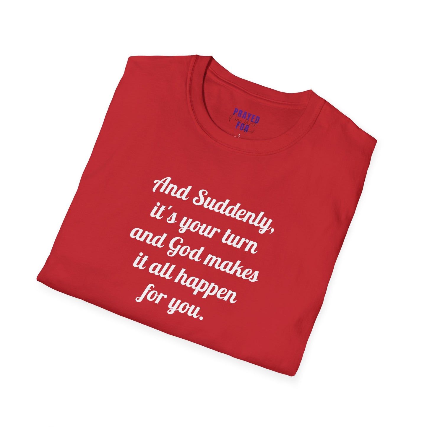"And Suddenly" t-shirt