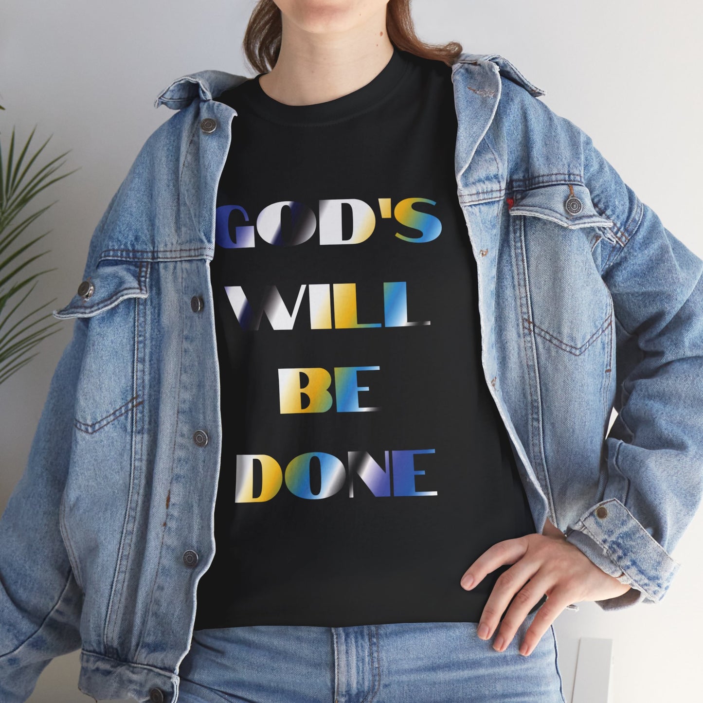 "God's Will Be Done" t-shirt