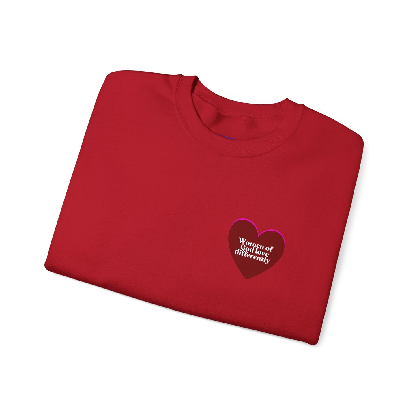 Women of God Love Differently heart sweatshirt
