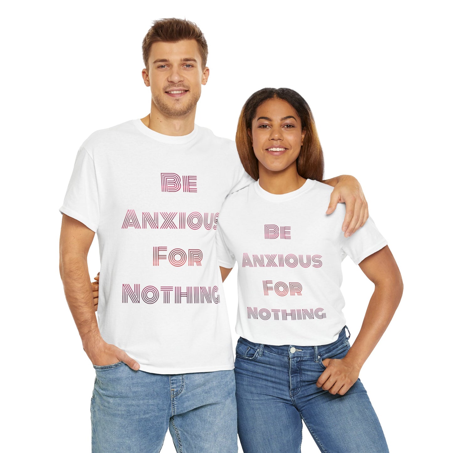 "Be Anxious For Nothing" Philippians 4:6 - Tee (Full Scripture on the back)