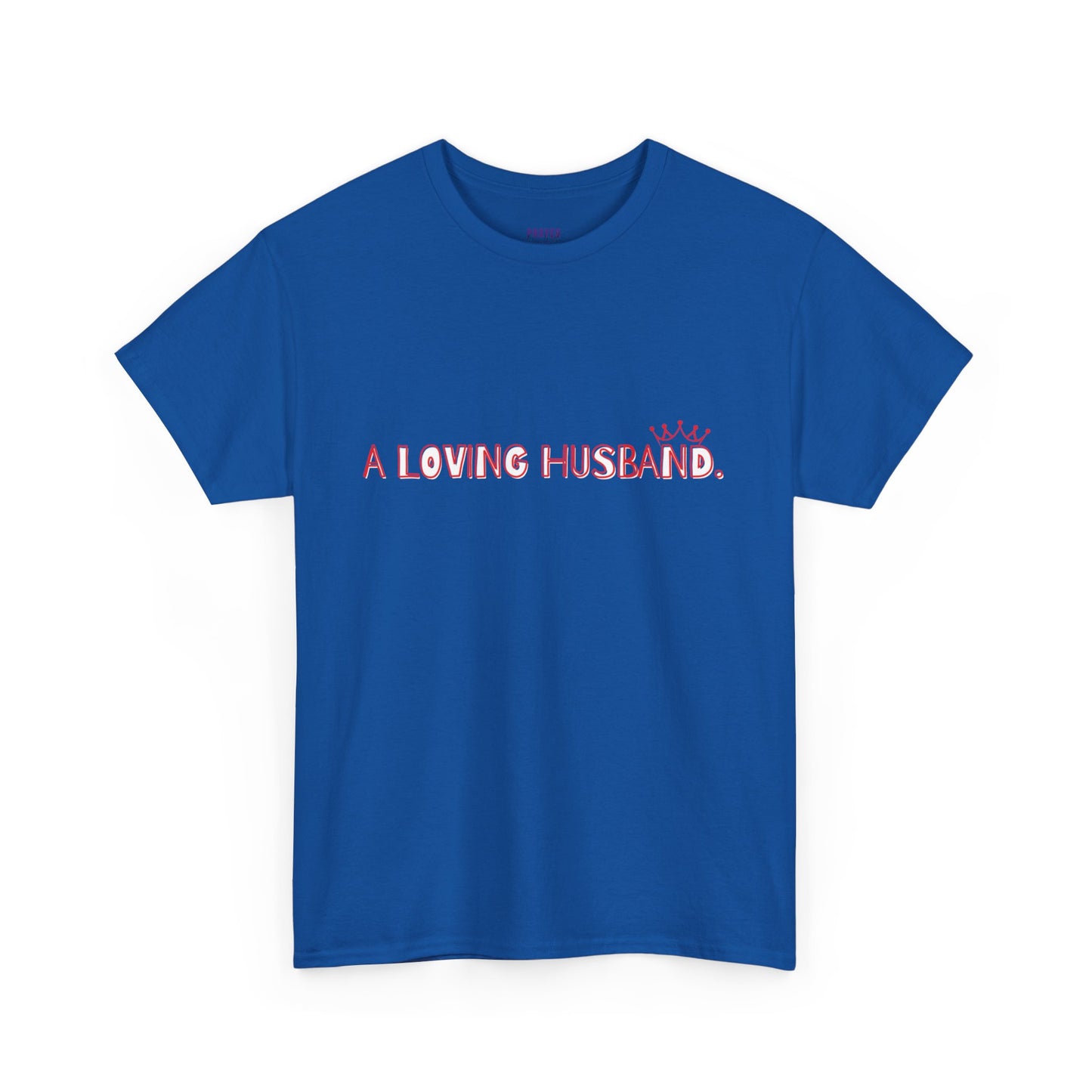 "A Loving Husband" t-shirt