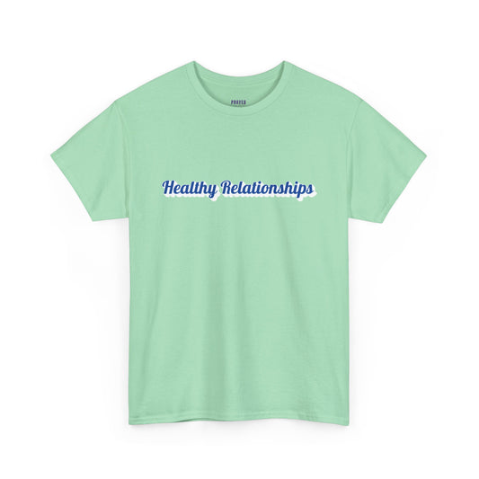 "Healthy Relationships" Tee