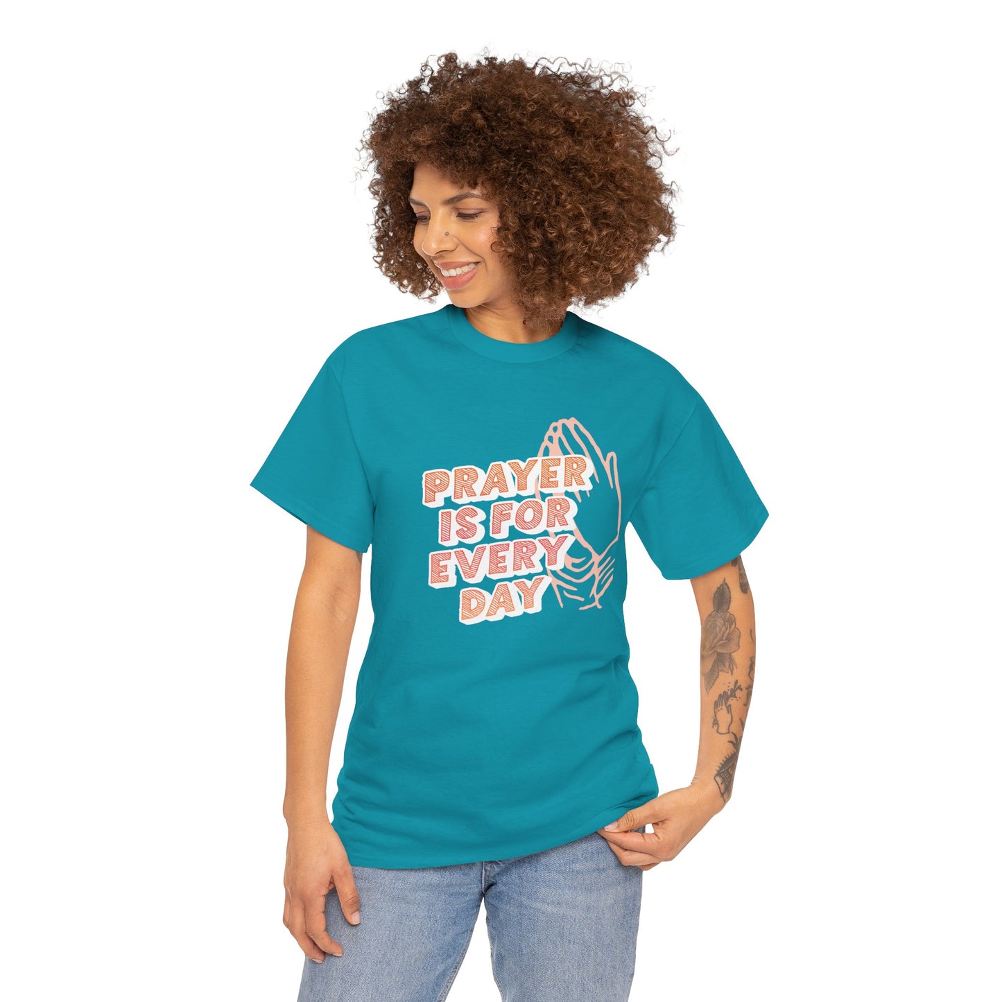 "Prayer is for Every Day" Praying Hands t-shirt