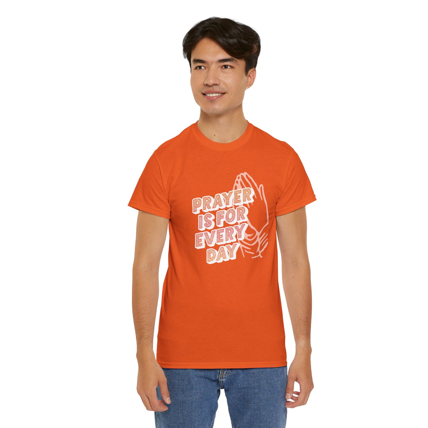 "Prayer is for Every Day" Praying Hands t-shirt