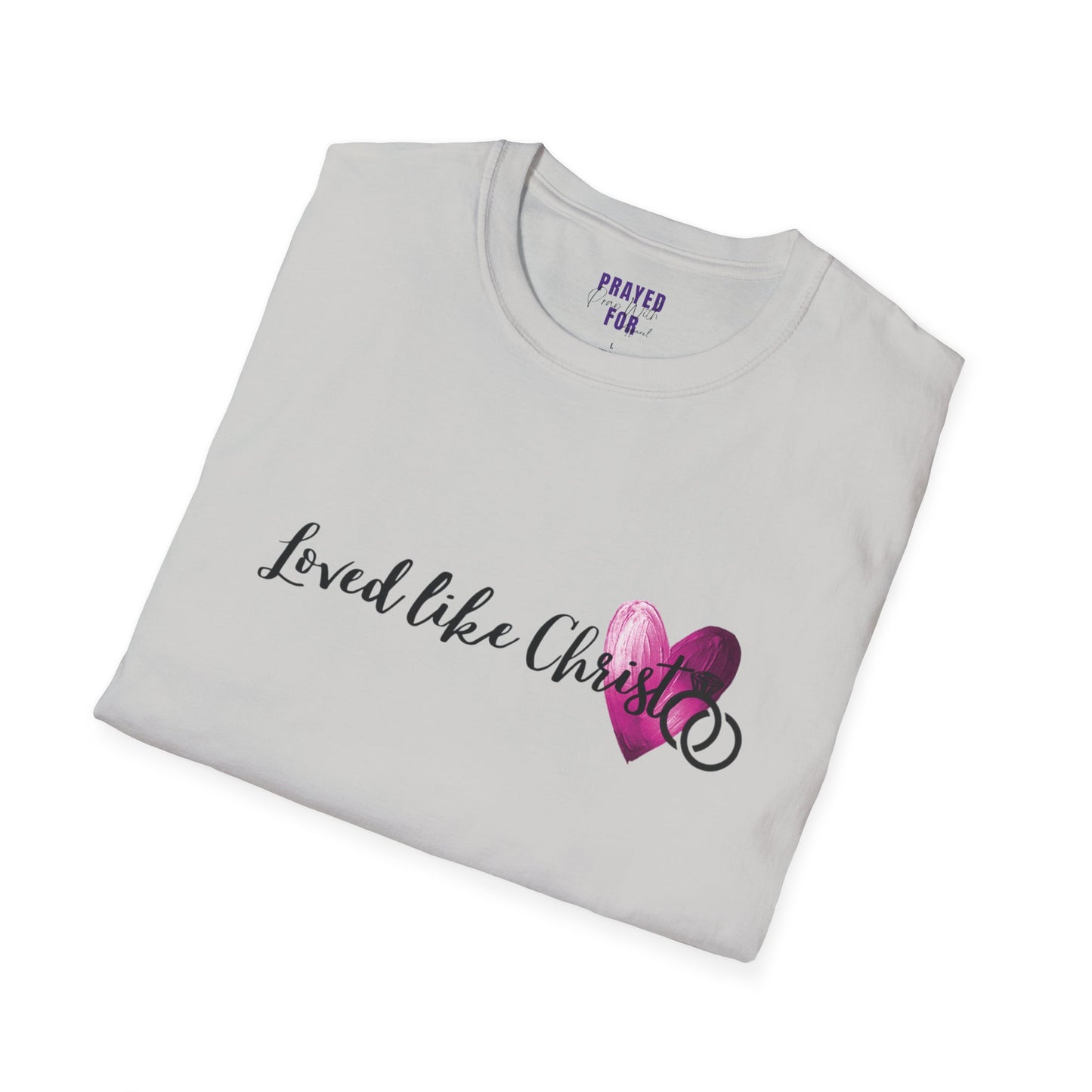 Loved like Christ t shirt