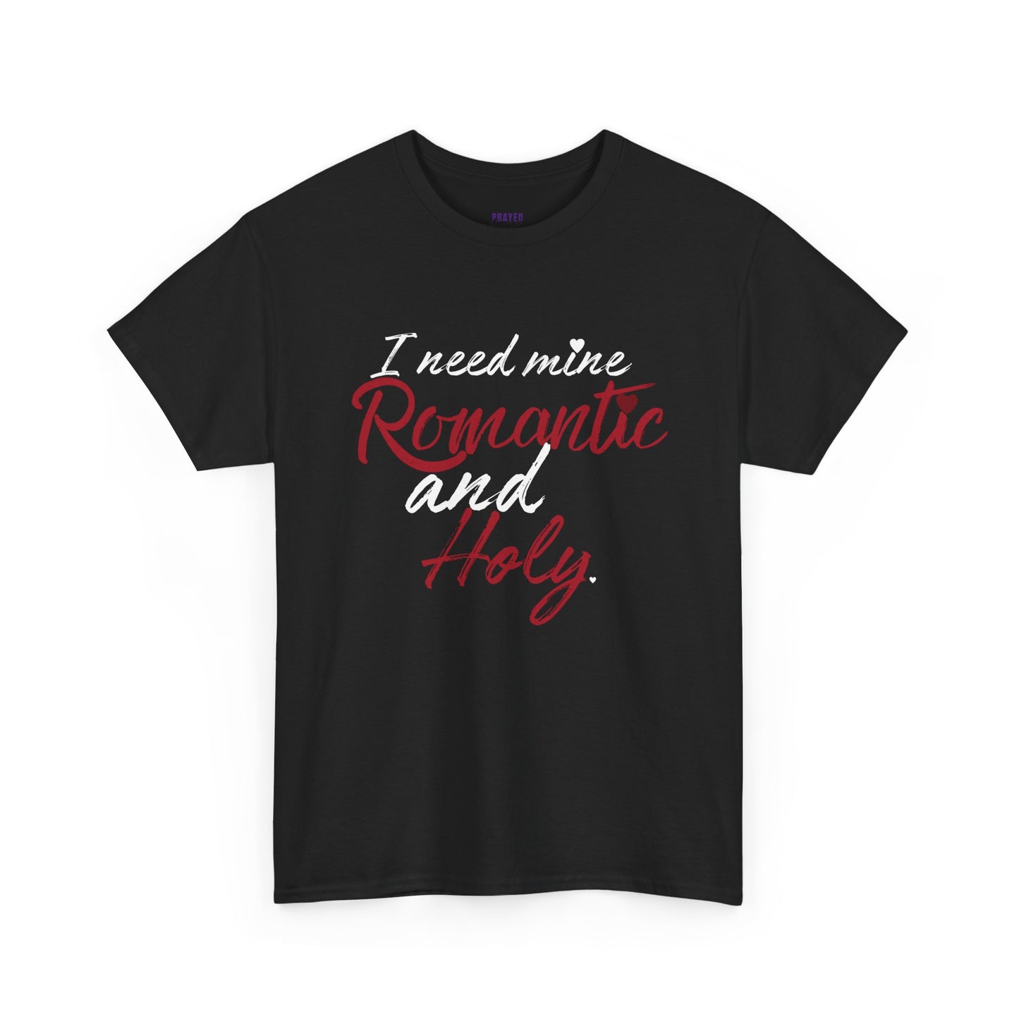 "Romantic and Holy" T-Shirt