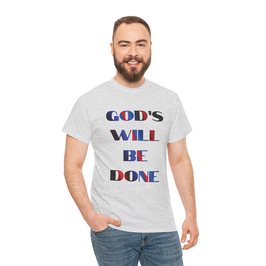 "God's Will Be Done" t-shirt