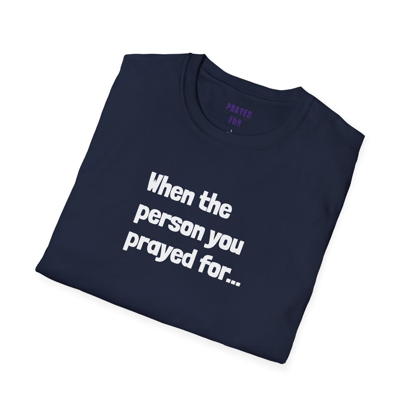 When The Person You Prayed (For) “Other Half” Couples t-shirt