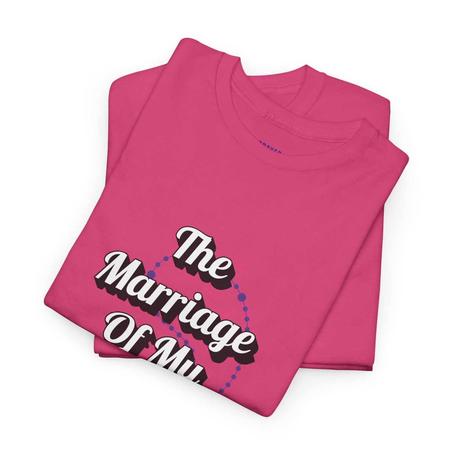 "The Marriage Of My Prayers" T-Shirt