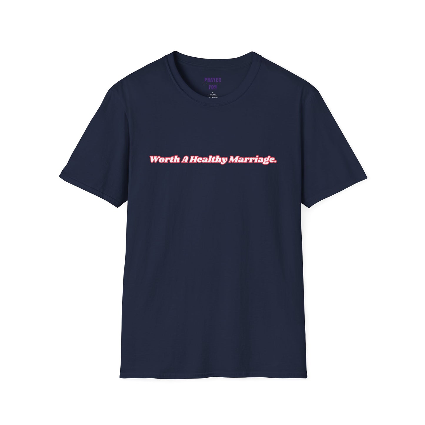 Worth A Healthy Marriage t-shirt