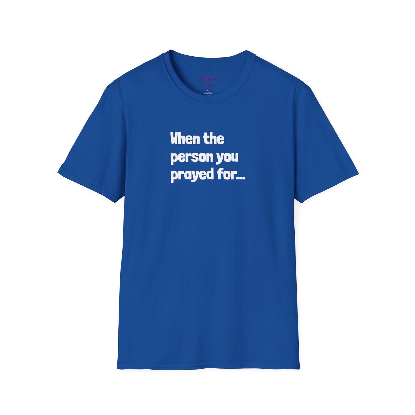 When The Person You Prayed (For) “Other Half” Couples t-shirt