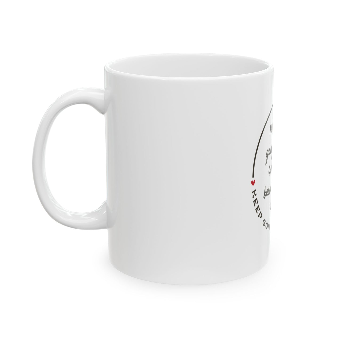 "Keep Going" Mug