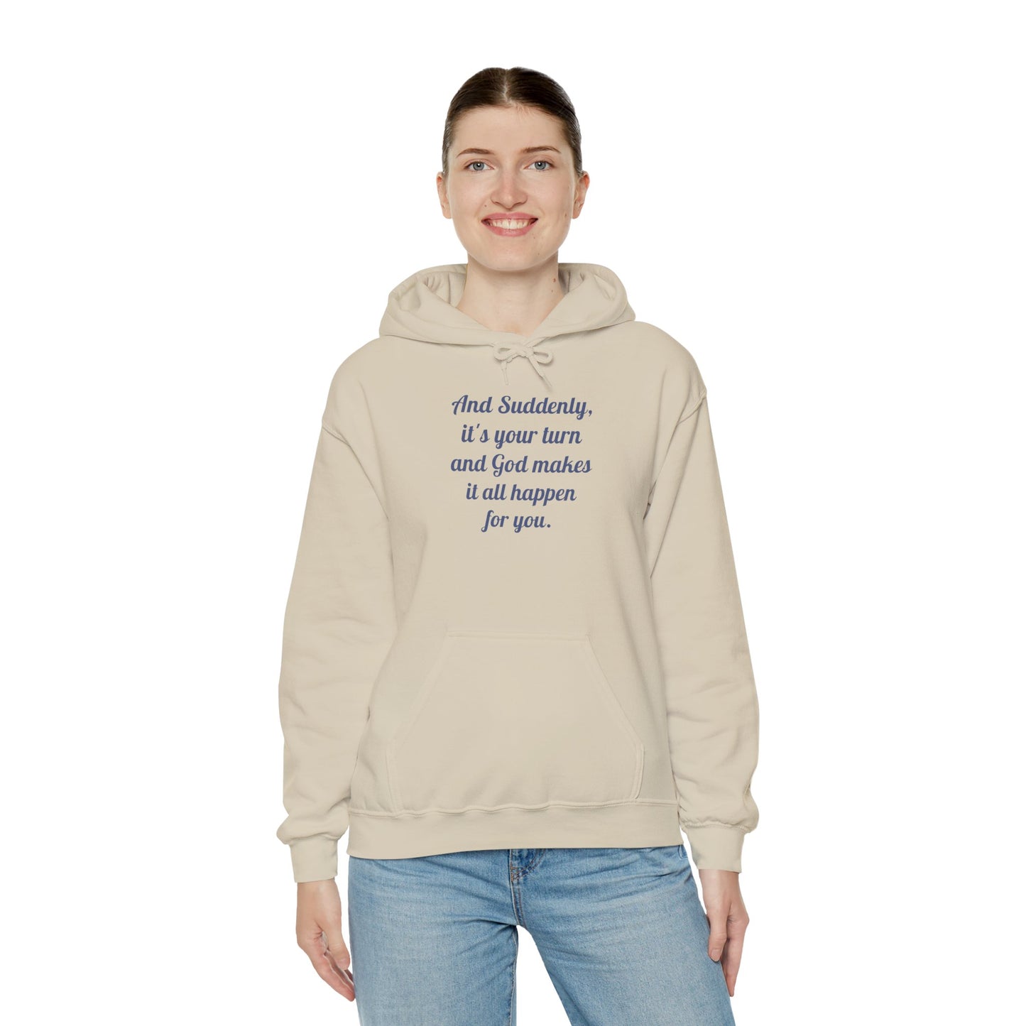 "And Suddenly It's Your Turn" Pullover Hoodie