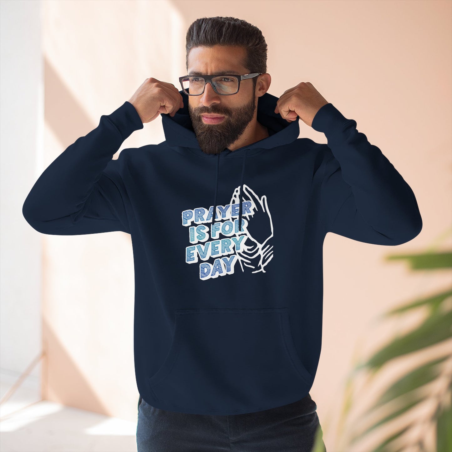 "Prayer is for Every Day" Praying Hands Hoodie