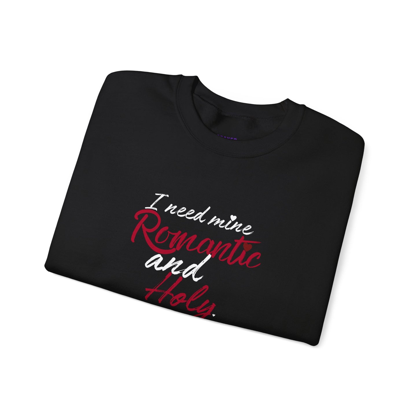 Romantic and Holy Sweatshirt