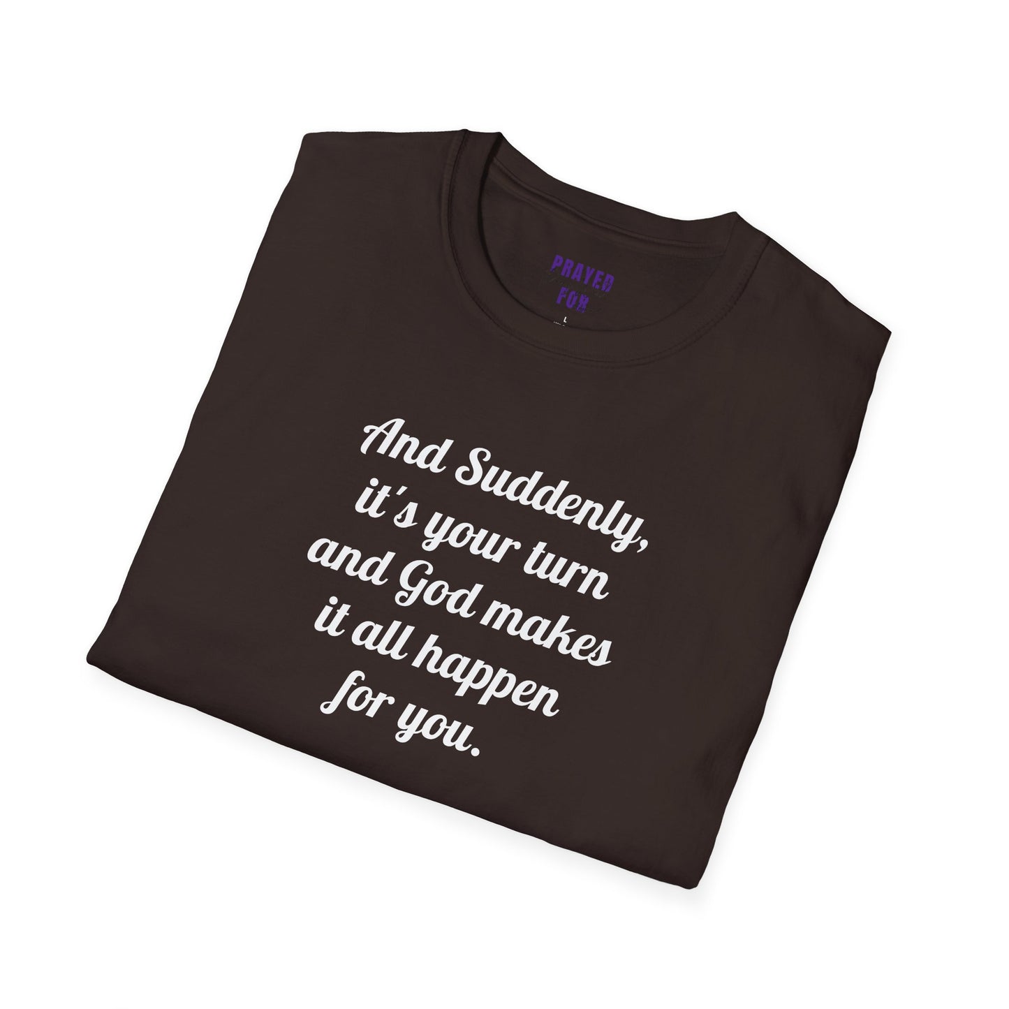 "And Suddenly" t-shirt