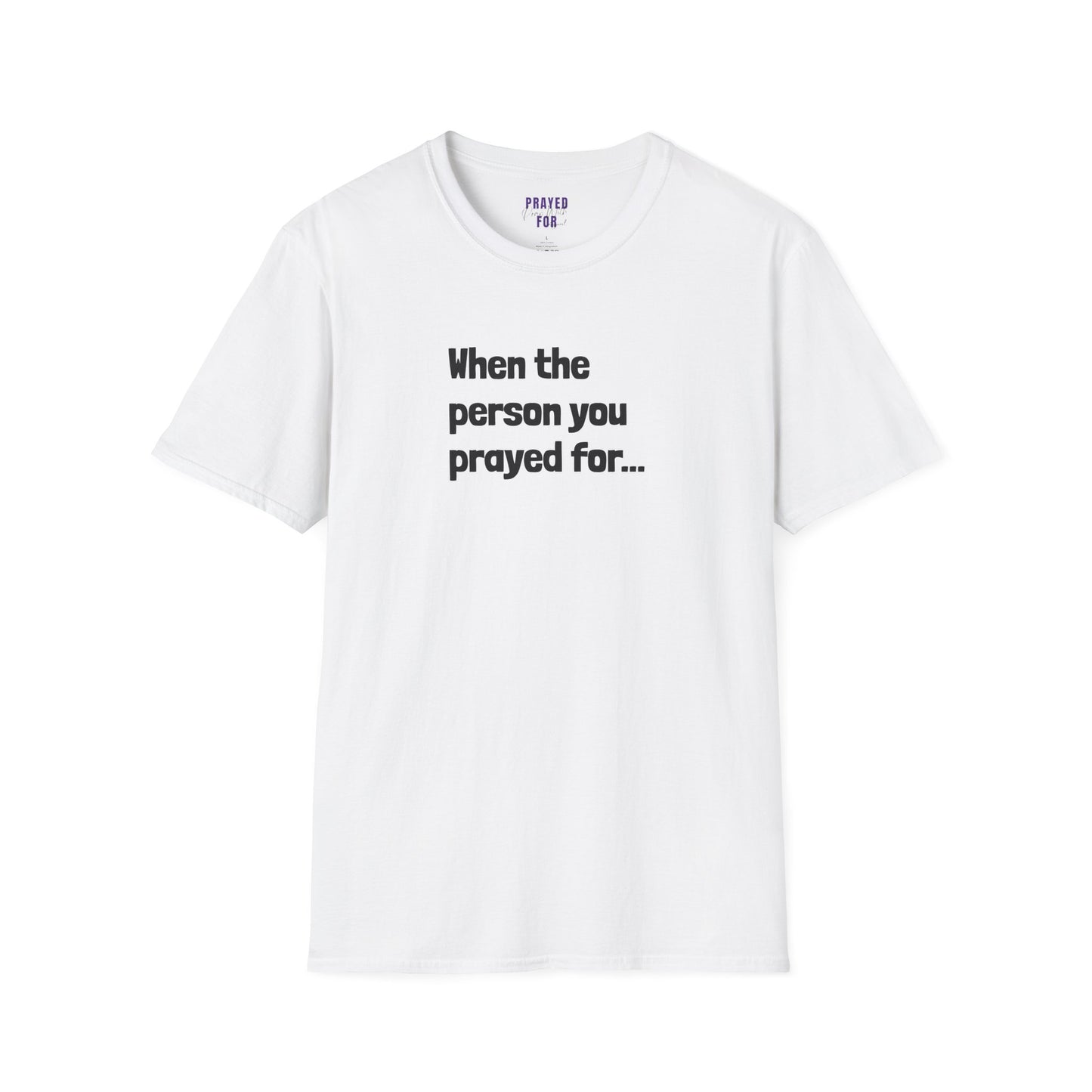 When The Person You Prayed (For) “Other Half” Couples t-shirt