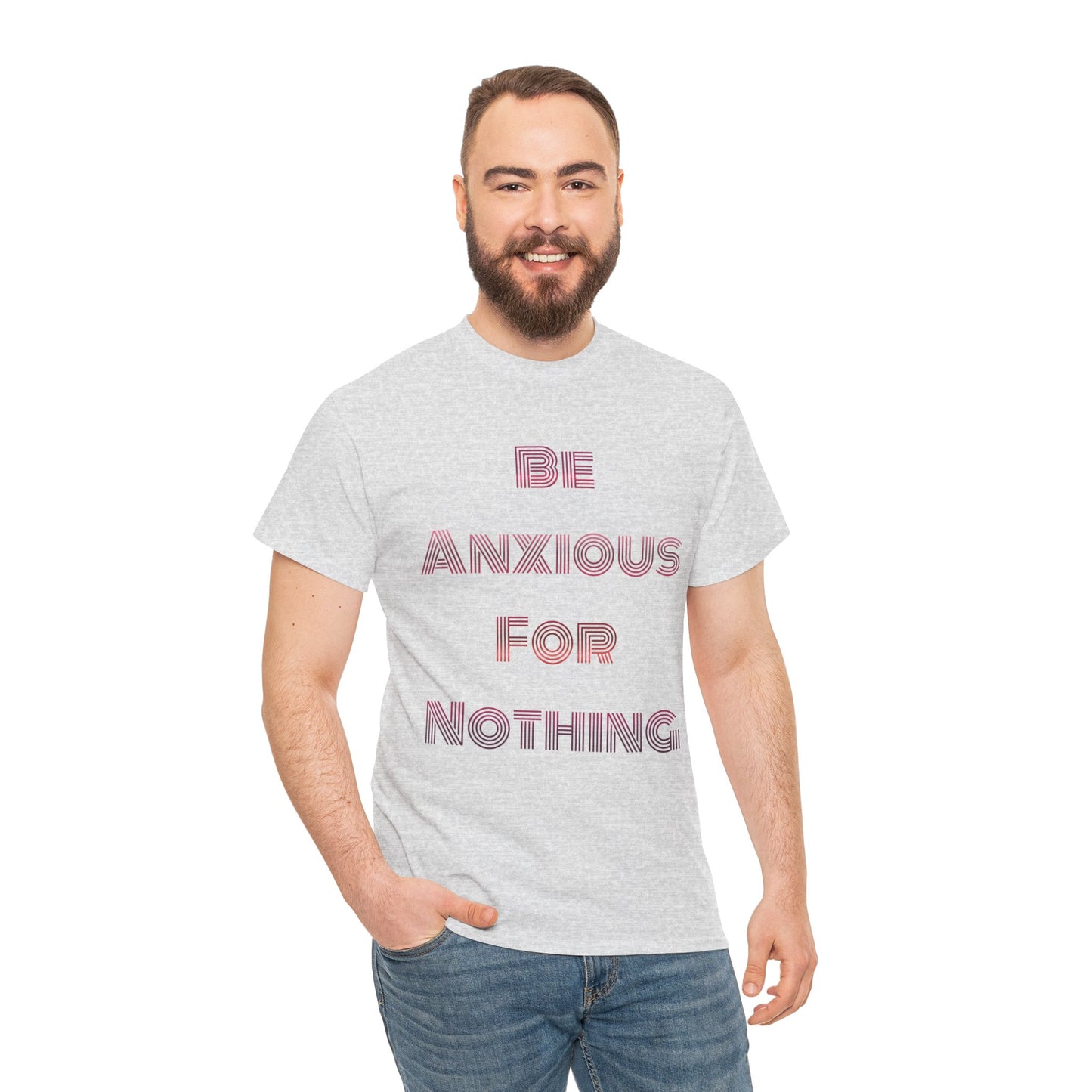 "Be Anxious For Nothing" Philippians 4:6 - Tee (Full Scripture on the back)