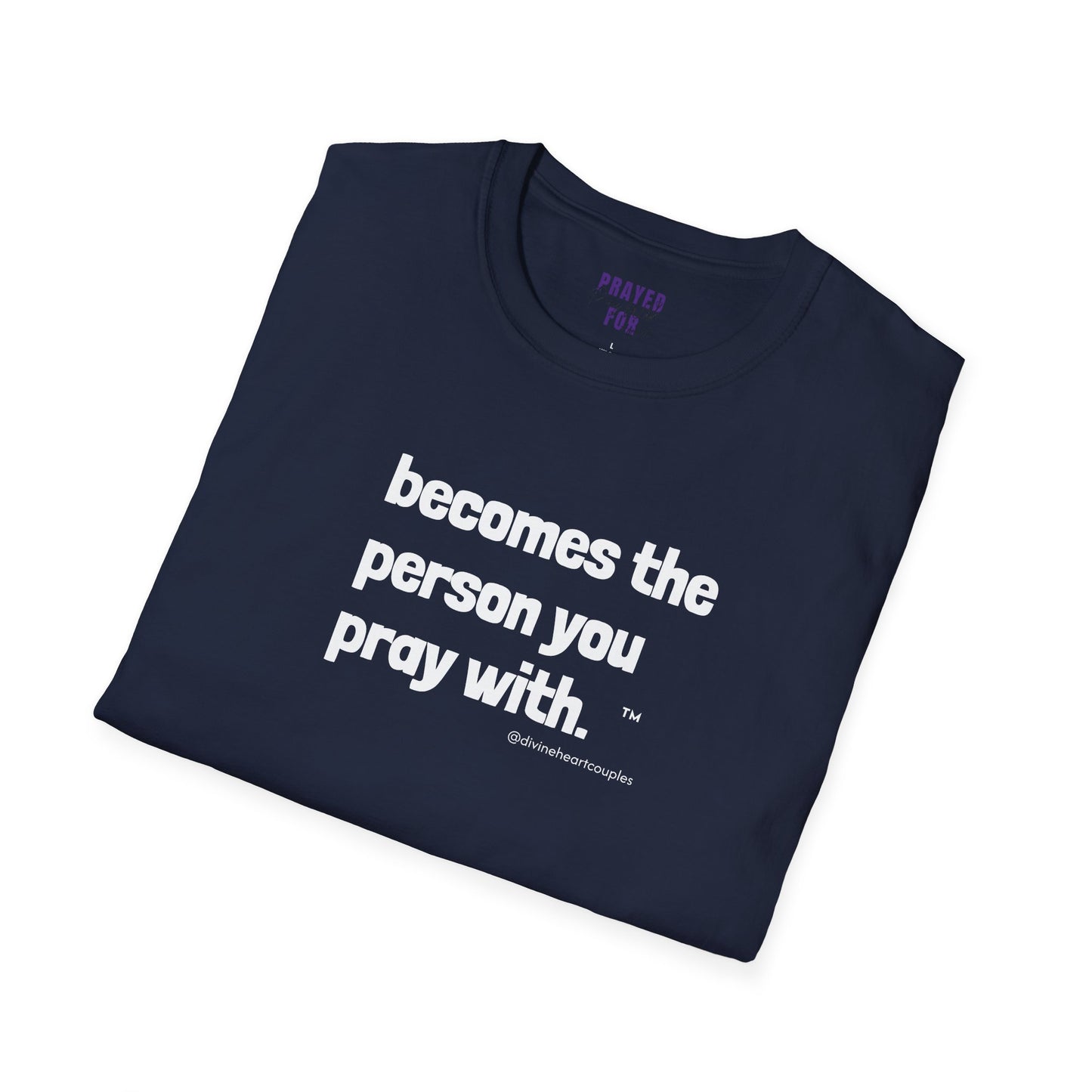 Becomes The Person You Pray (With) “Other Half” Couples t-shirt
