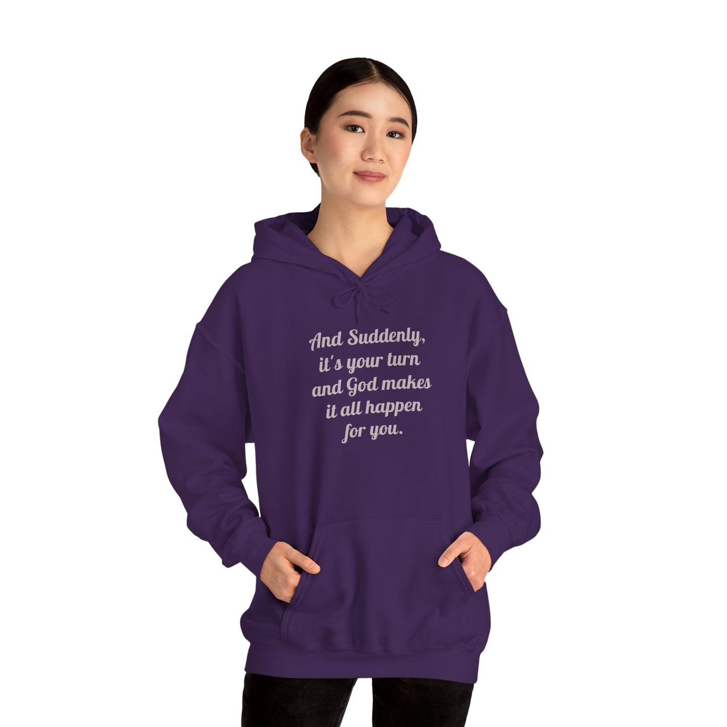 "And Suddenly It's Your Turn" Pullover Hoodie