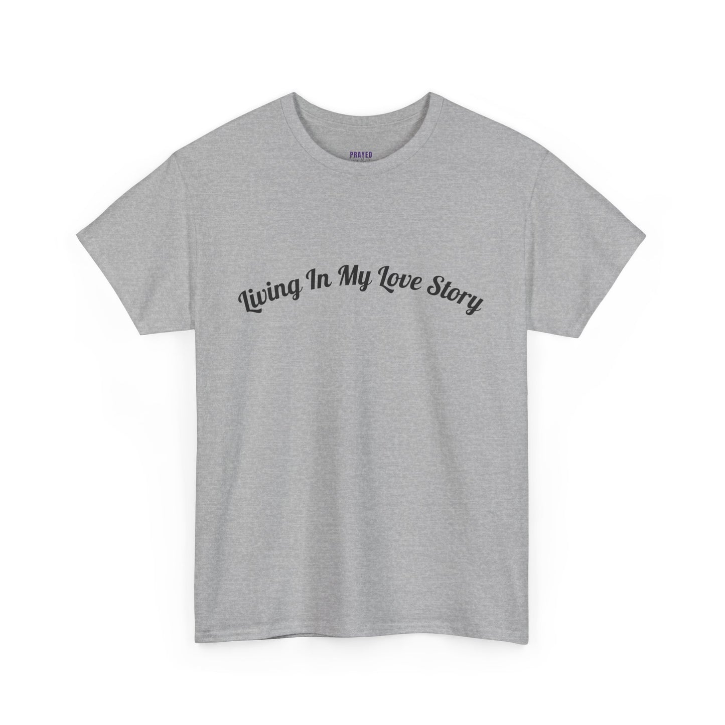 "Living In My Love Story" simple design tee