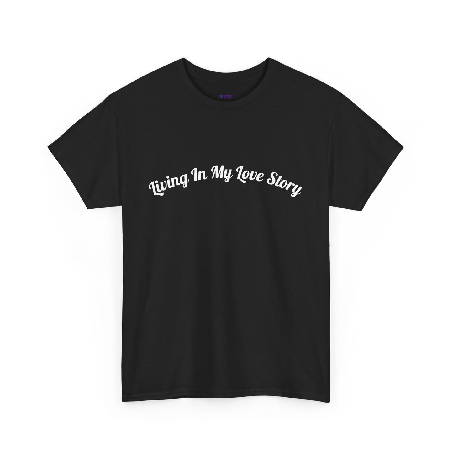 "Living In My Love Story" simple design tee