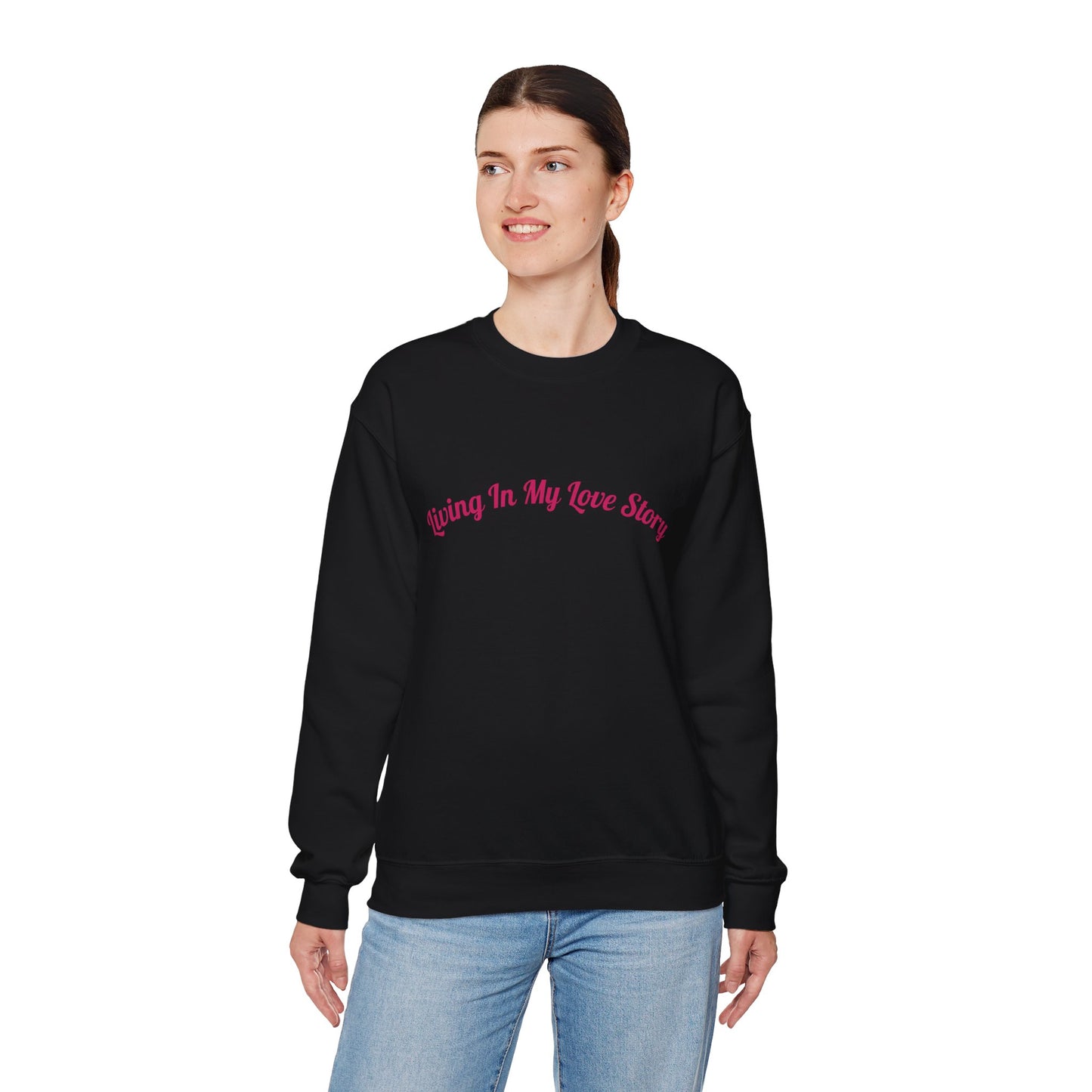 "Living In My Love Story" Crewneck Sweatshirt