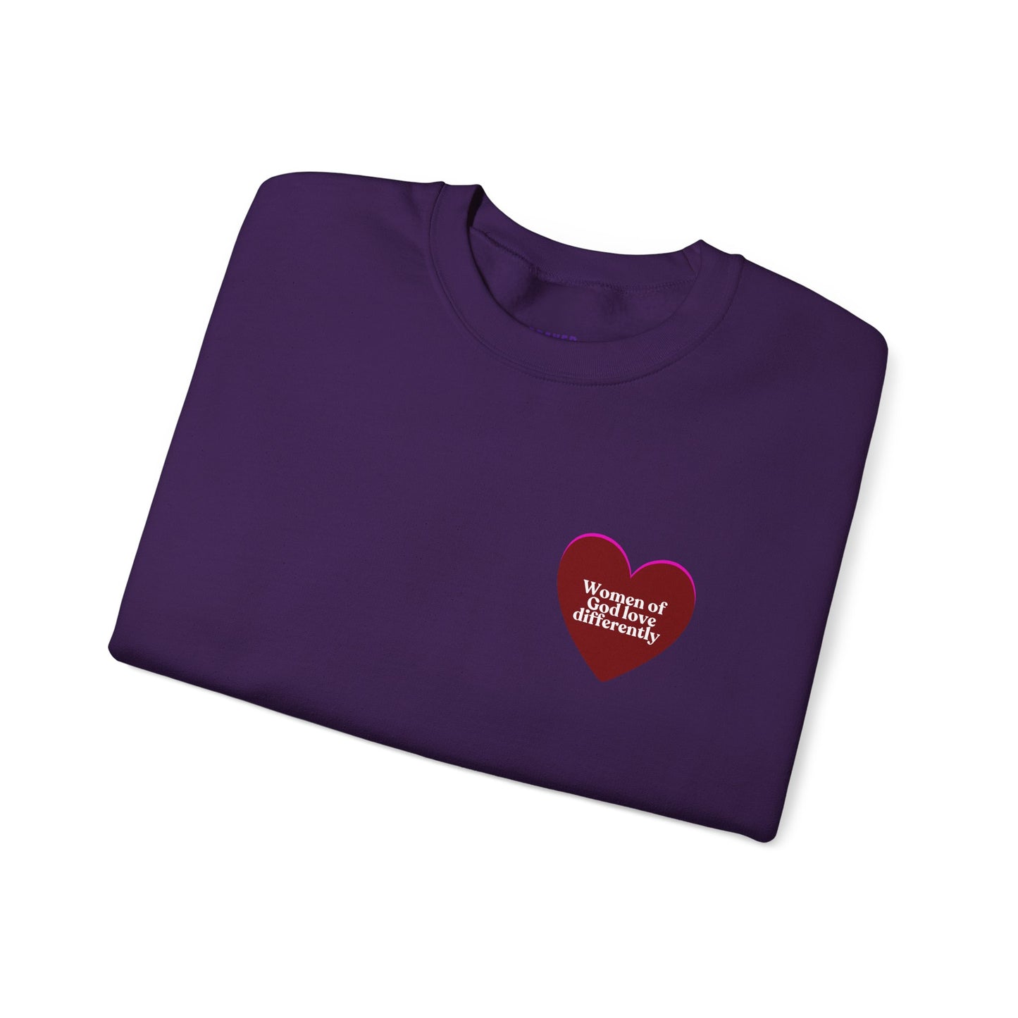 Women of God Love Differently heart sweatshirt