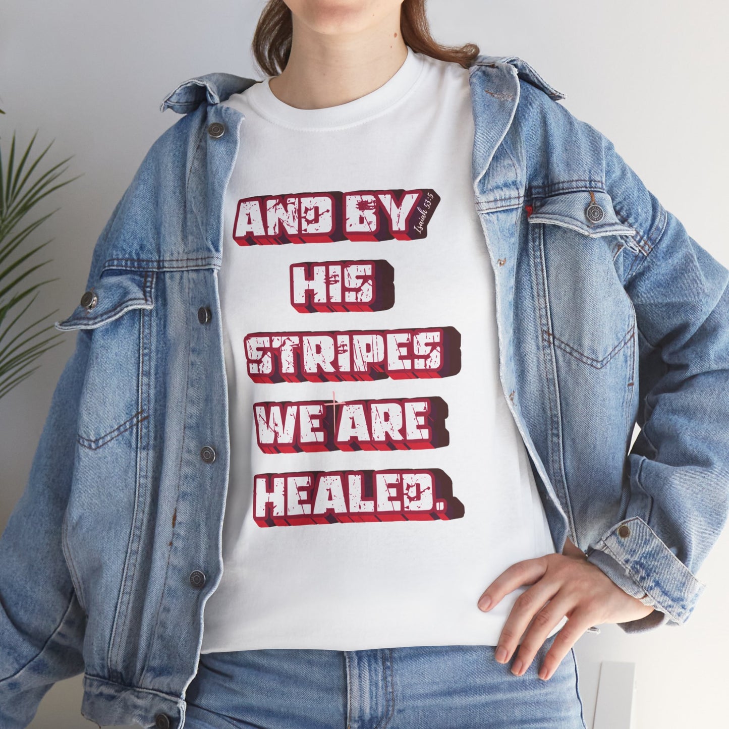 By His Stripes t-shirt