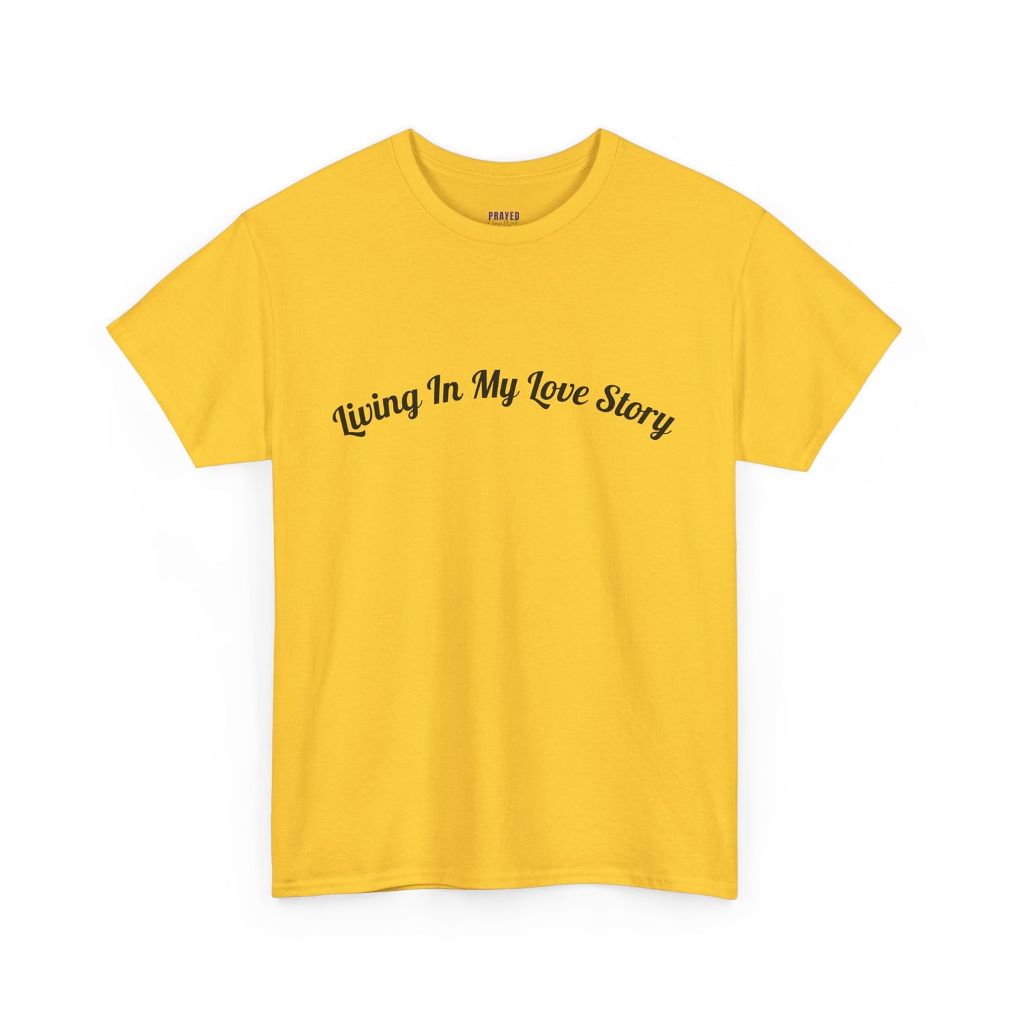 "Living In My Love Story" simple design tee