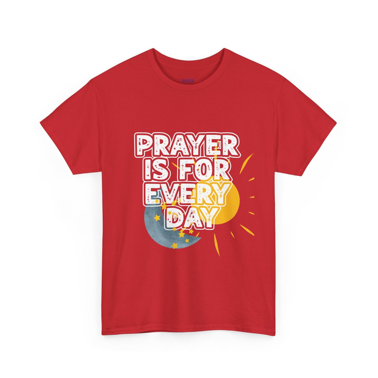"Prayer is For Every Day" Sun & Moon t-shirt