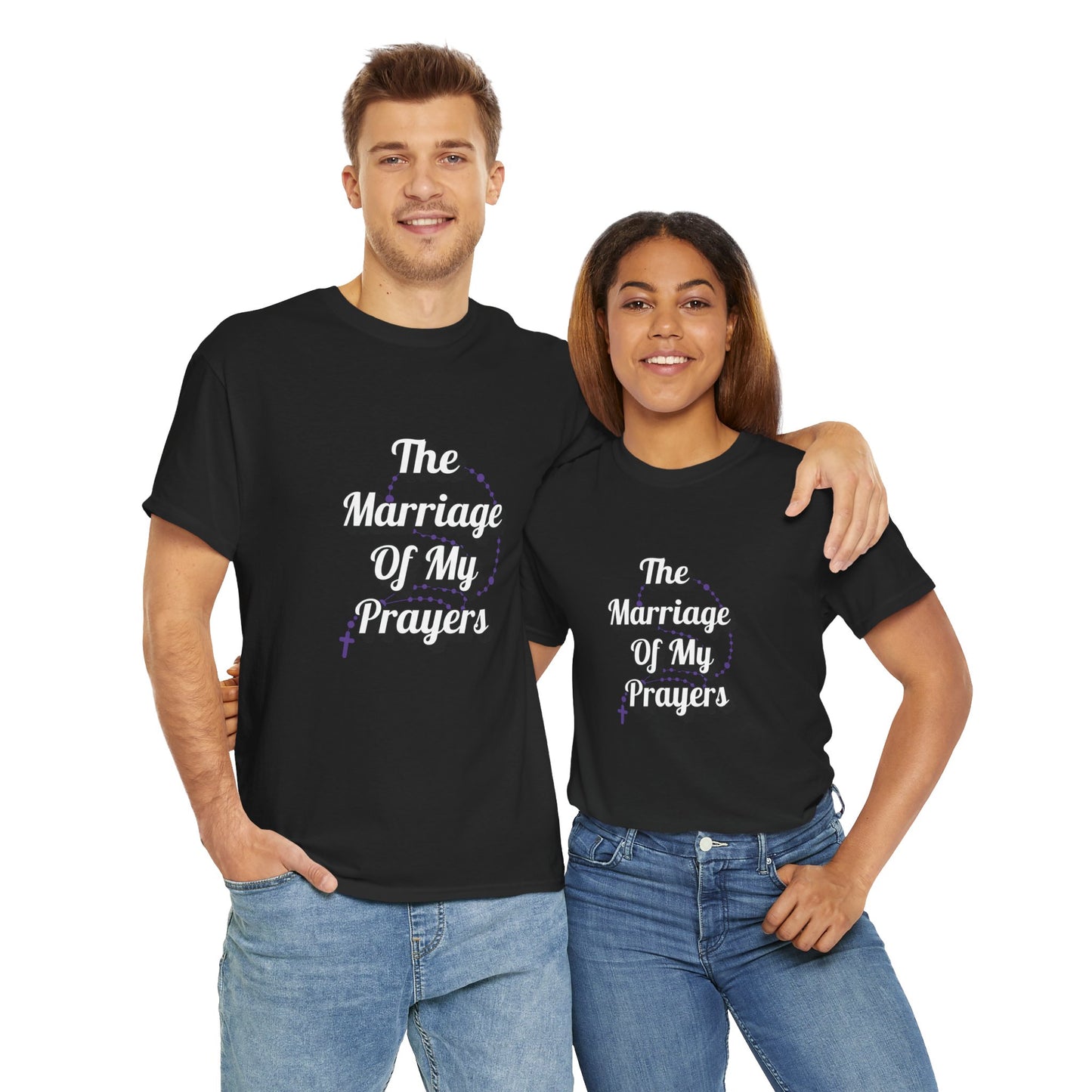 "The Marriage Of My Prayers" T-Shirt
