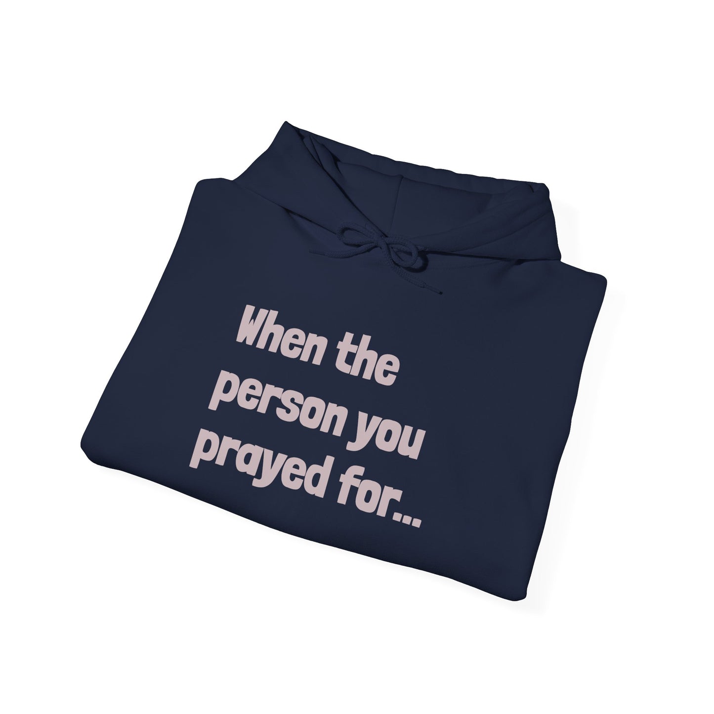 When The Person You Prayed (For) "Other Half" Couples Hoodie